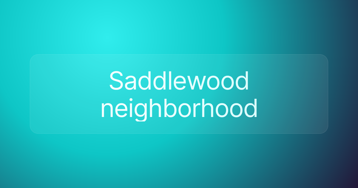 Saddlewood neighborhood