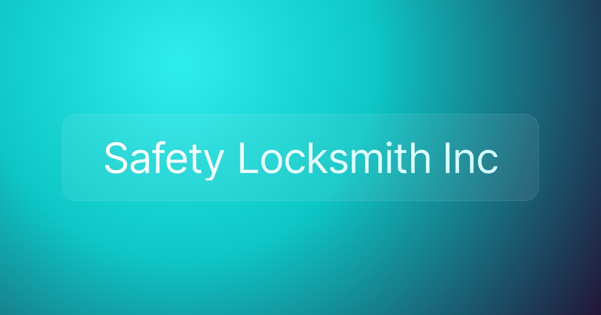 Safety Locksmith Inc