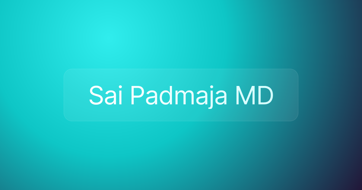 Sai Padmaja MD