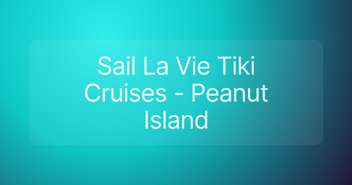 Sail La Vie Tiki Cruises - Peanut Island