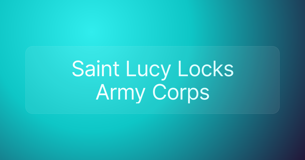 Saint Lucy Locks Army Corps