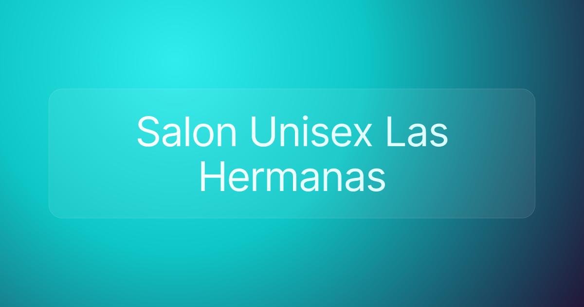 Salon Unisex Las Hermanas