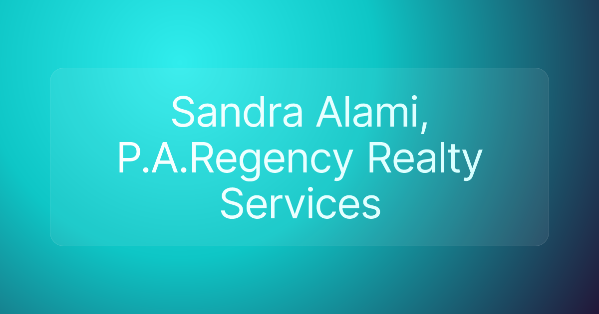 Sandra Alami, P.A.Regency Realty Services