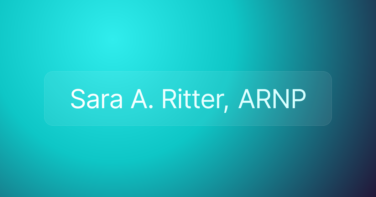 Sara A. Ritter, ARNP