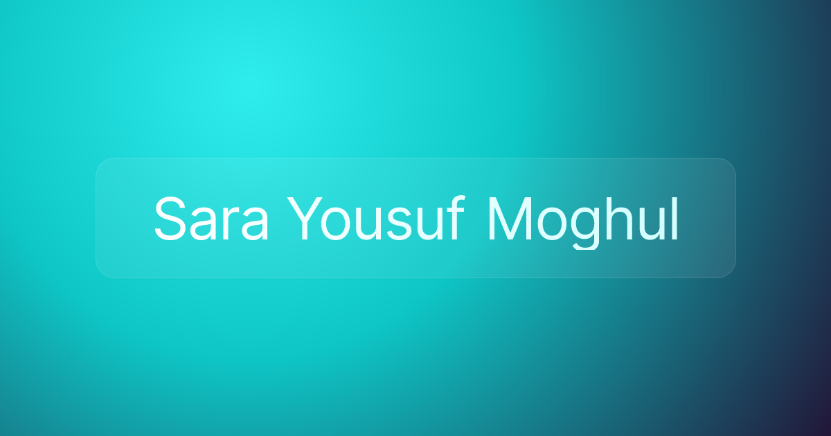 Sara Yousuf Moghul