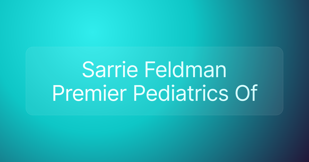 Sarrie Feldman Premier Pediatrics Of