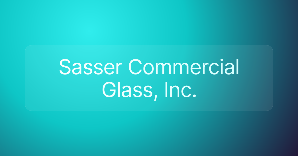 Sasser Commercial Glass, Inc.