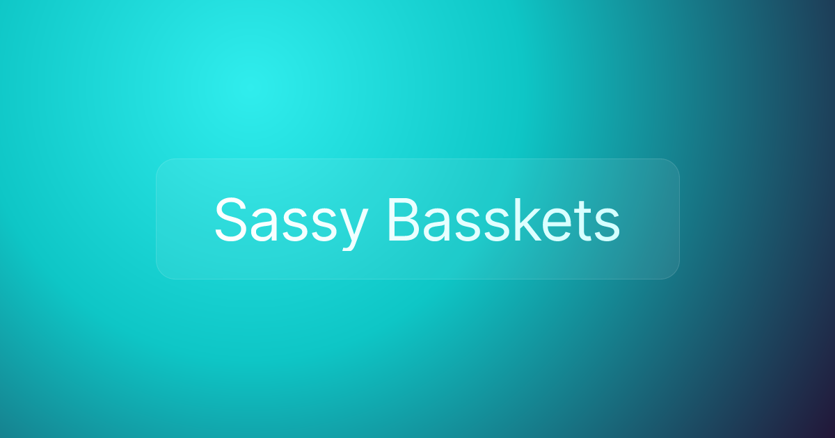 Sassy Basskets