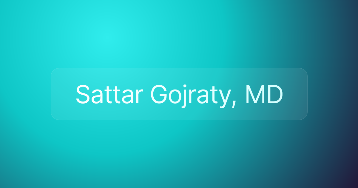 Sattar Gojraty, MD