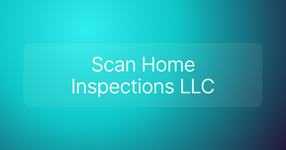 Scan Home Inspections LLC