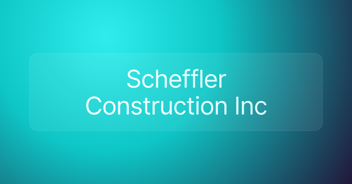 Scheffler Construction Inc