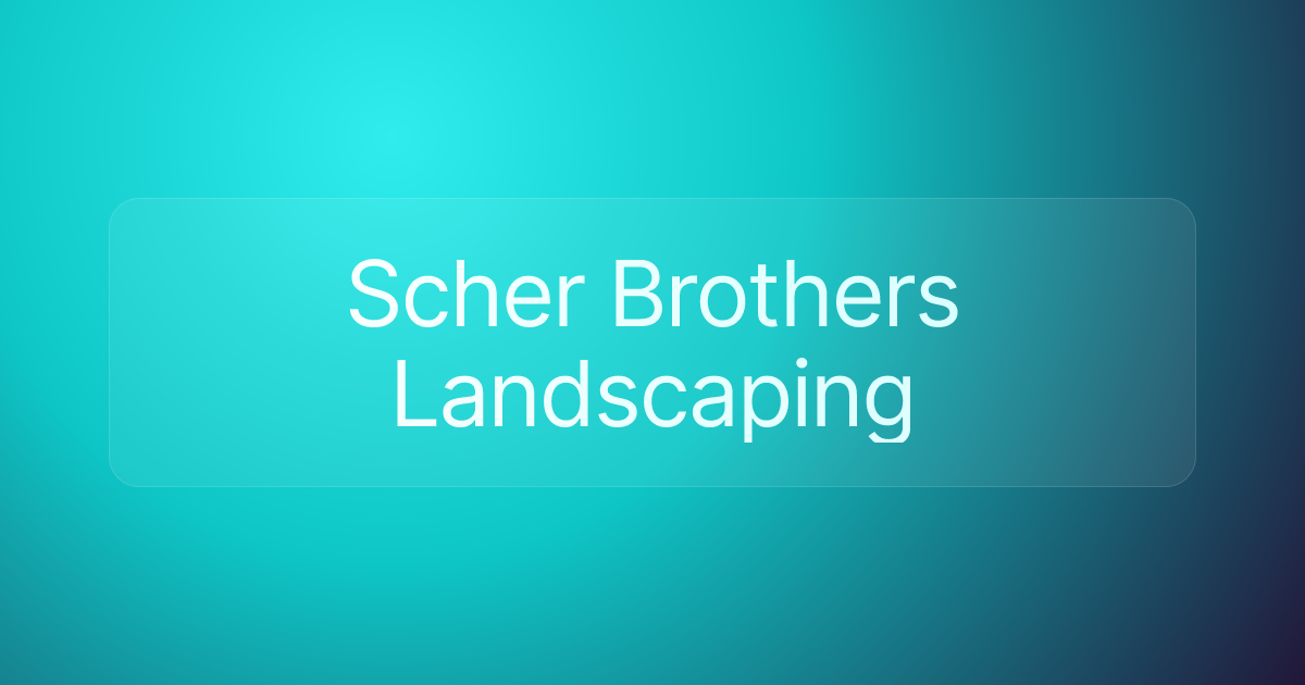Scher Brothers Landscaping