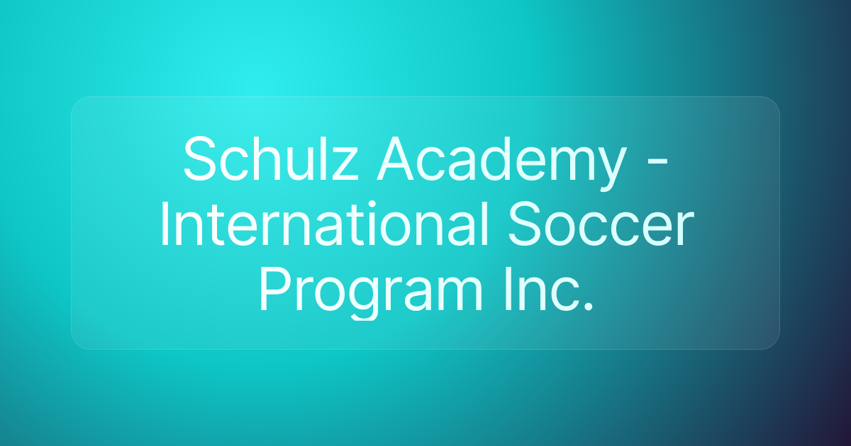 Schulz Academy - International Soccer Program Inc.