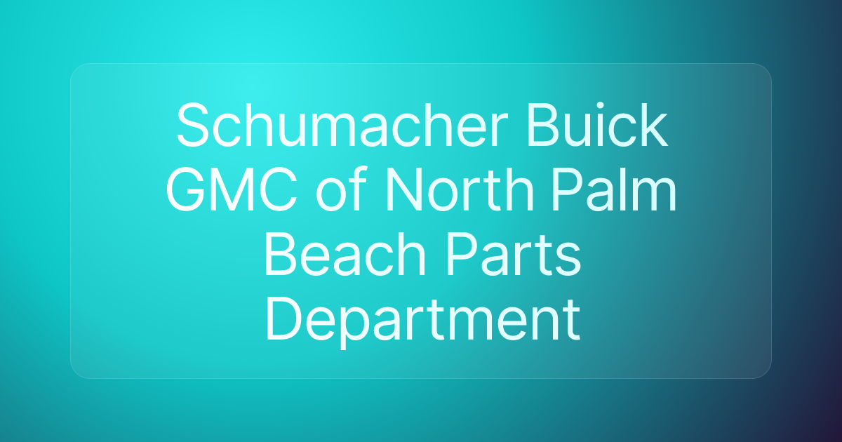 Schumacher Buick GMC of North Palm Beach Parts Department