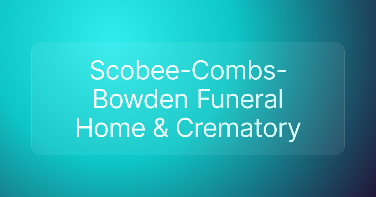 Scobee-Combs-Bowden Funeral Home & Crematory