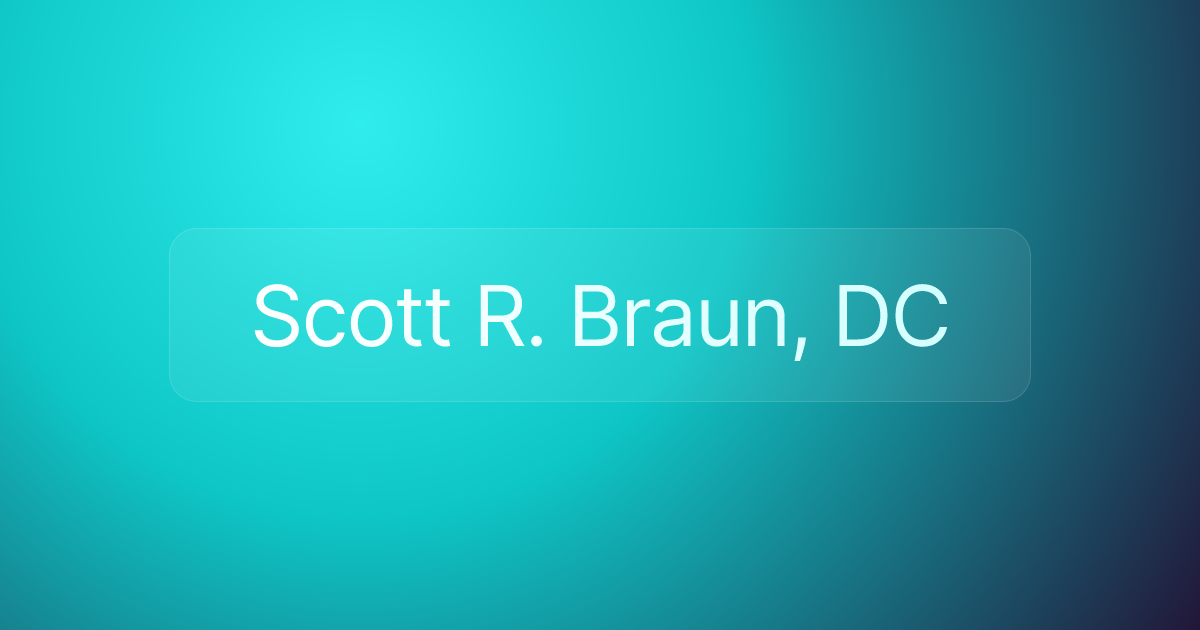 Scott R. Braun, DC