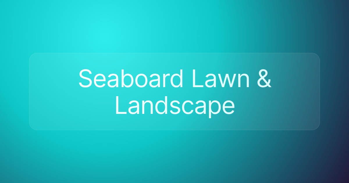 Seaboard Lawn & Landscape