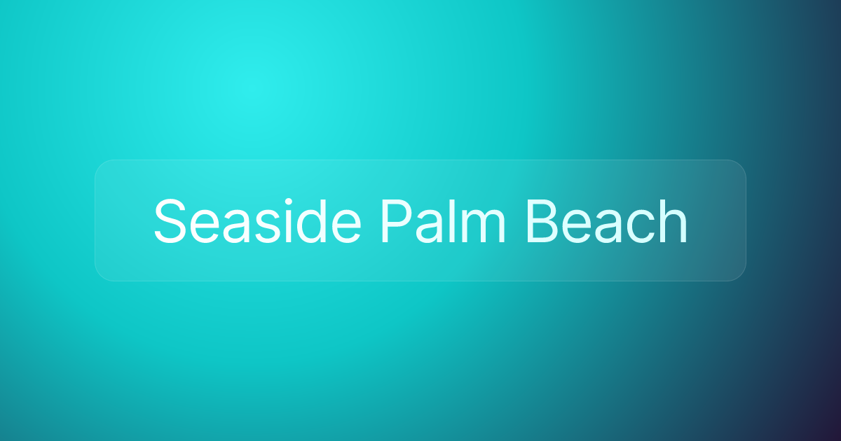 Seaside Palm Beach