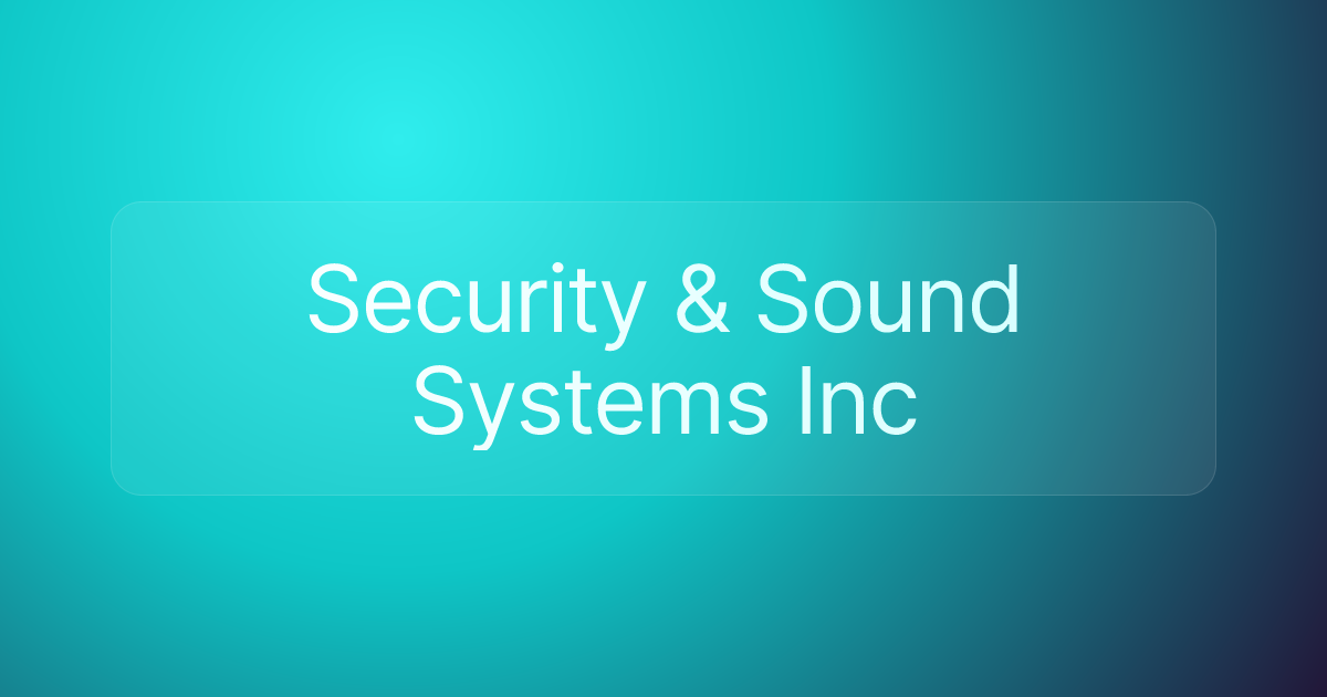 Security & Sound Systems Inc