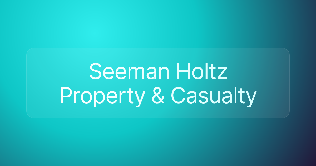 Seeman Holtz Property & Casualty