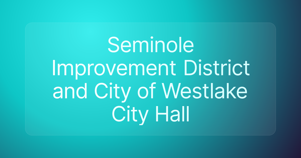 Seminole Improvement District and City of Westlake City Hall