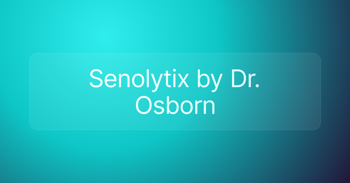 Senolytix by Dr. Osborn