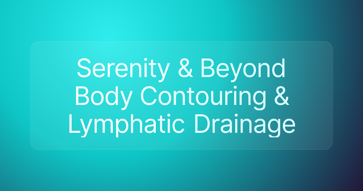 Serenity & Beyond Body Contouring & Lymphatic Drainage