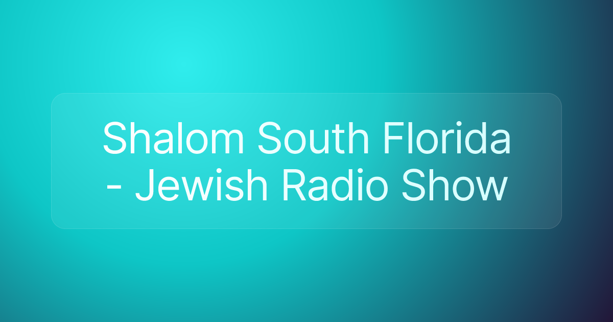 Shalom South Florida - Jewish Radio Show