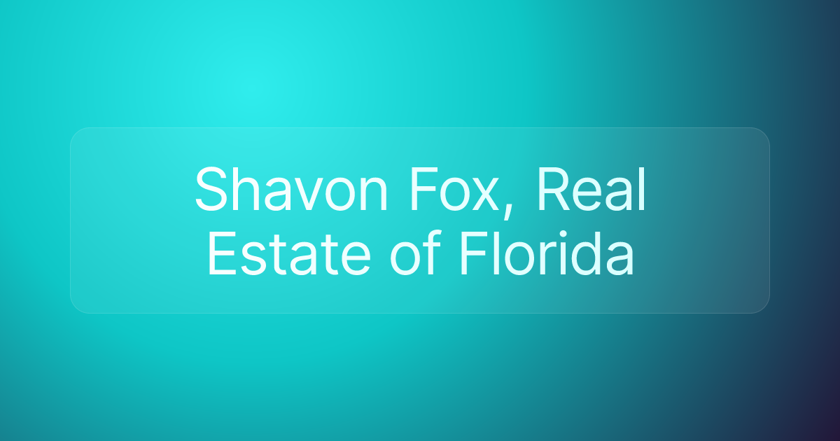Shavon Fox, Real Estate of Florida