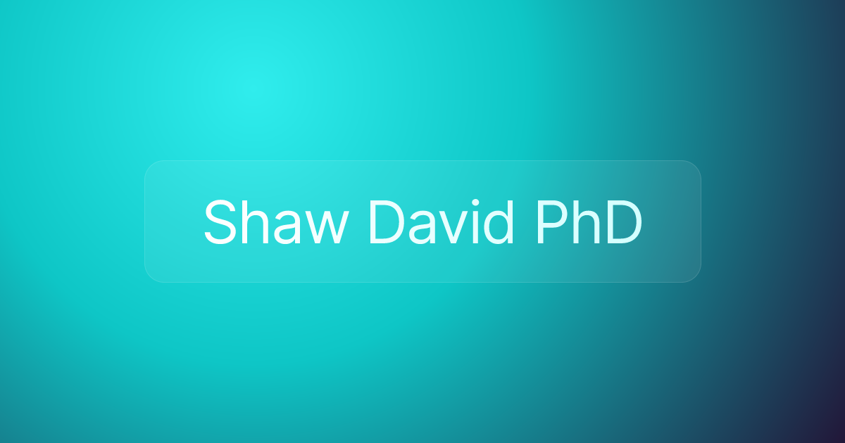 Shaw David PhD