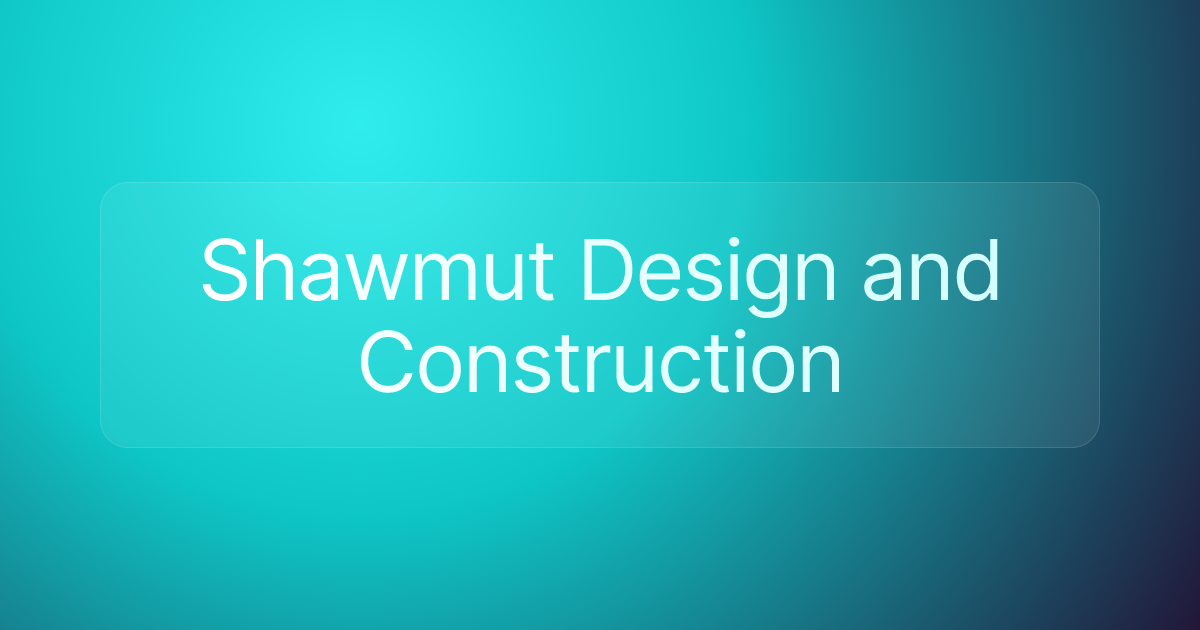 Shawmut Design and Construction