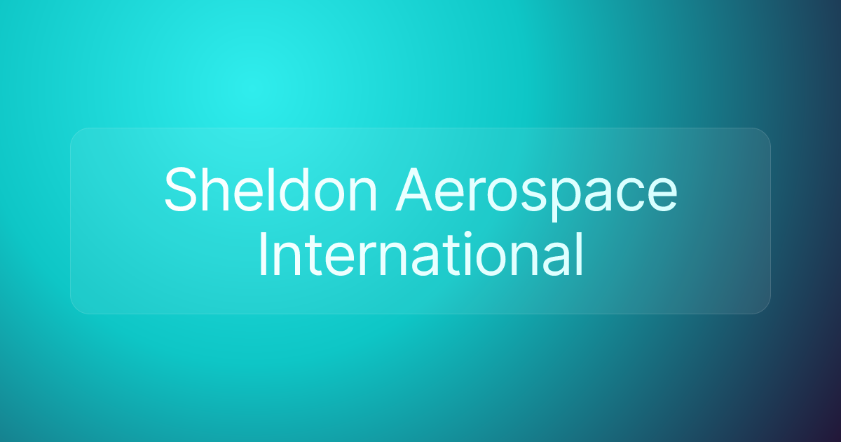Sheldon Aerospace International