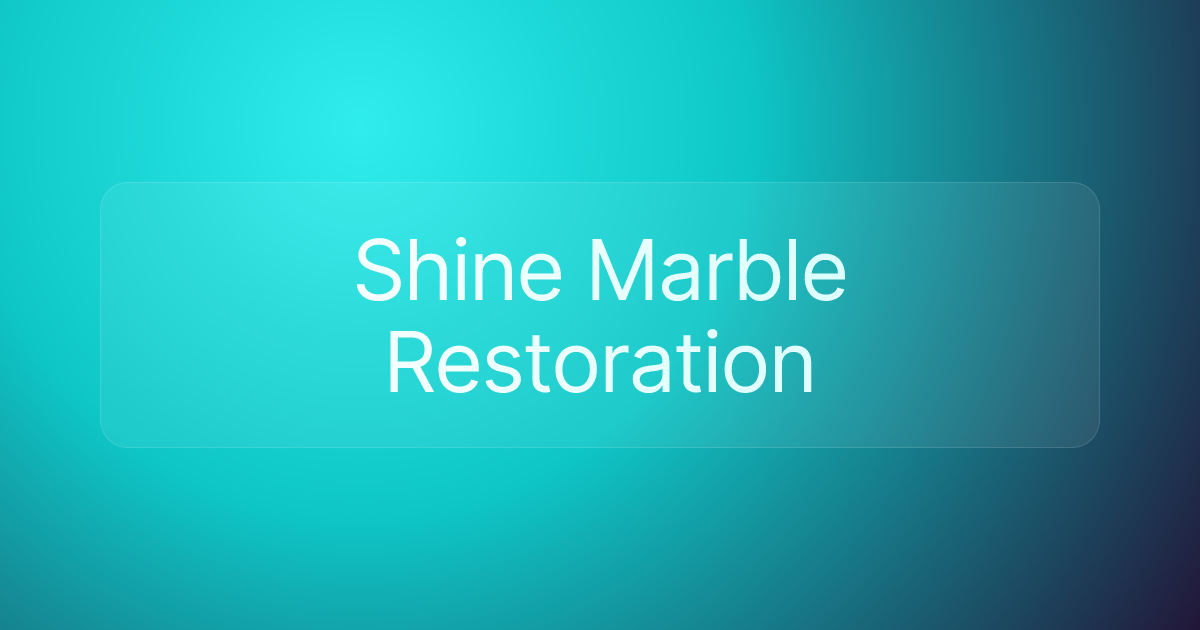 Shine Marble Restoration