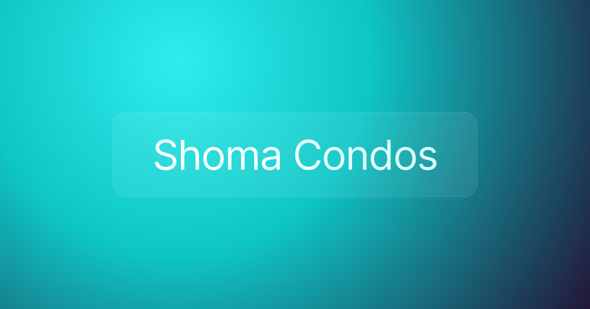 Shoma Condos