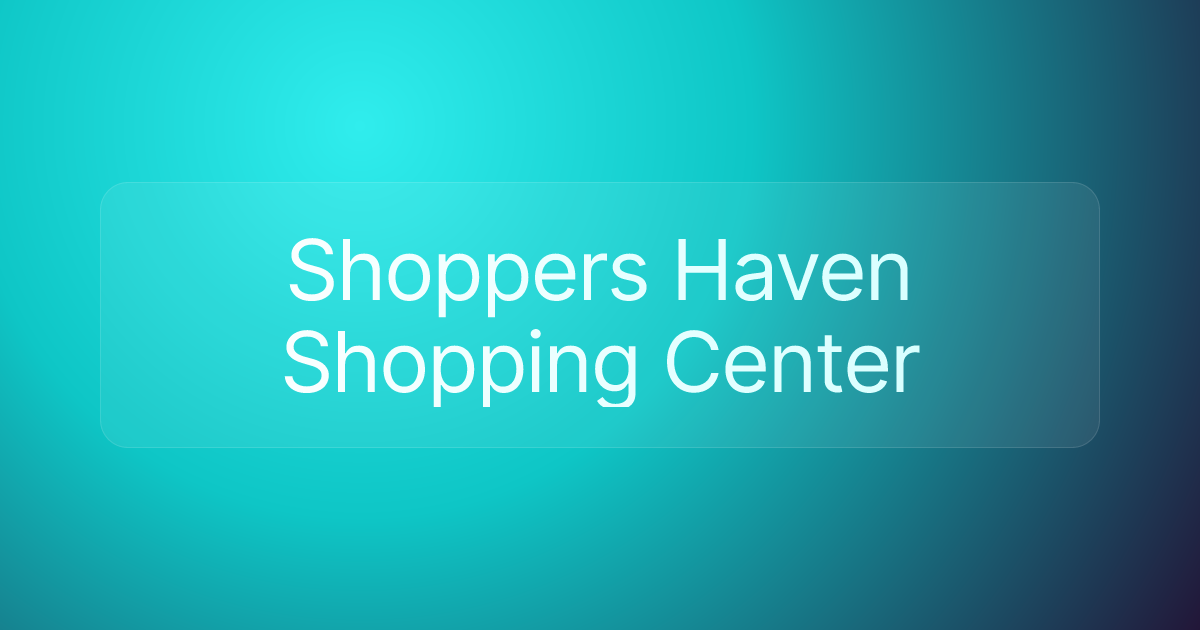 Shoppers Haven Shopping Center