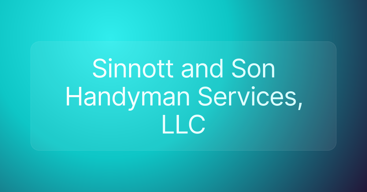 Sinnott and Son Handyman Services, LLC
