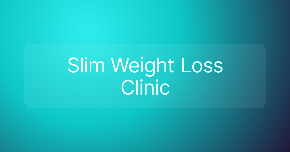 Slim Weight Loss Clinic