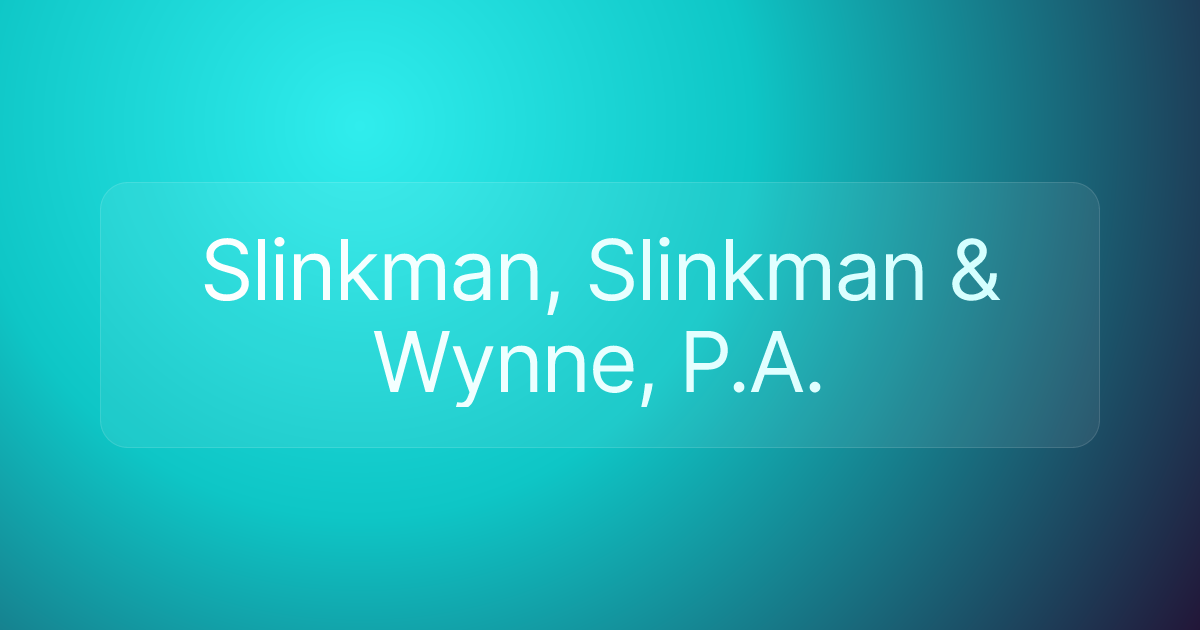 Slinkman, Slinkman & Wynne, P.A.