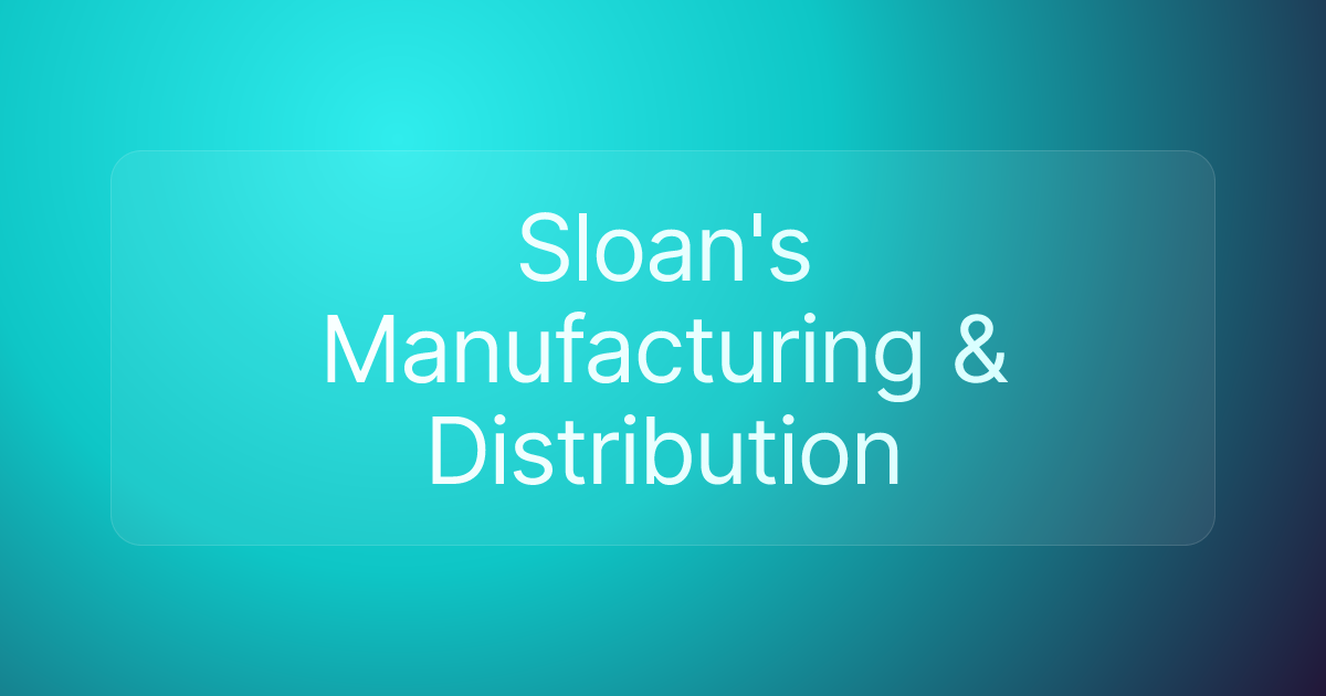 Sloan's Manufacturing & Distribution