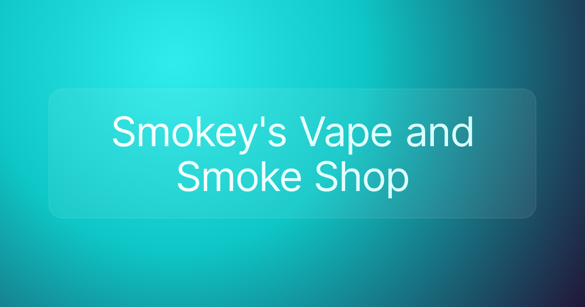Smokey's Vape and Smoke Shop