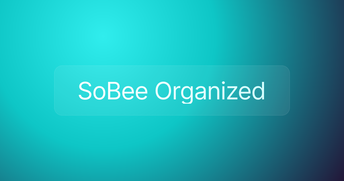 SoBee Organized