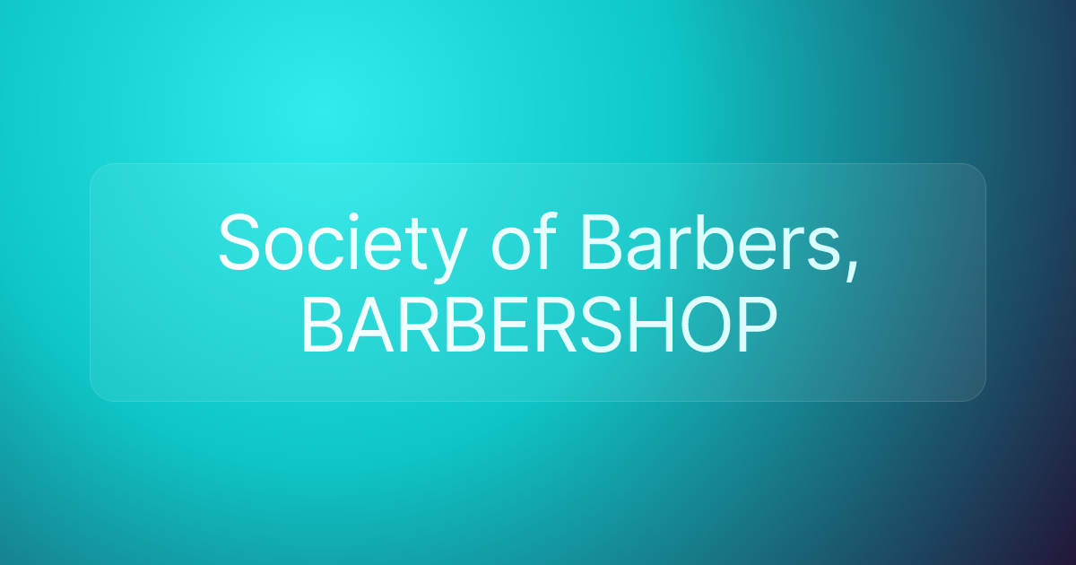 Society of Barbers, BARBERSHOP