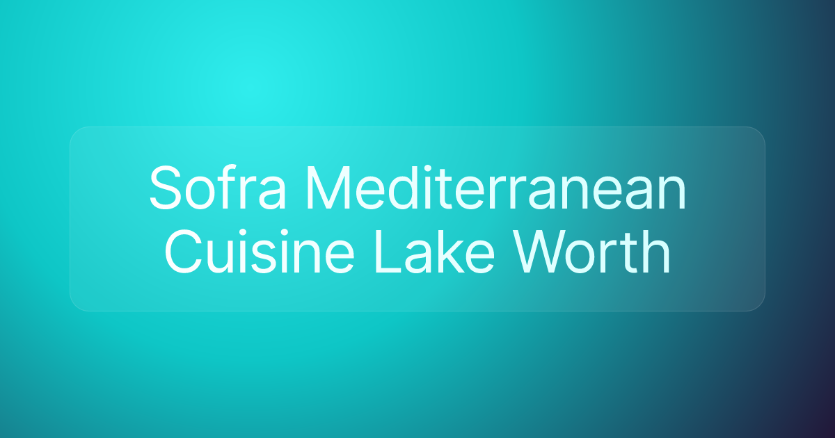 Sofra Mediterranean Cuisine Lake Worth