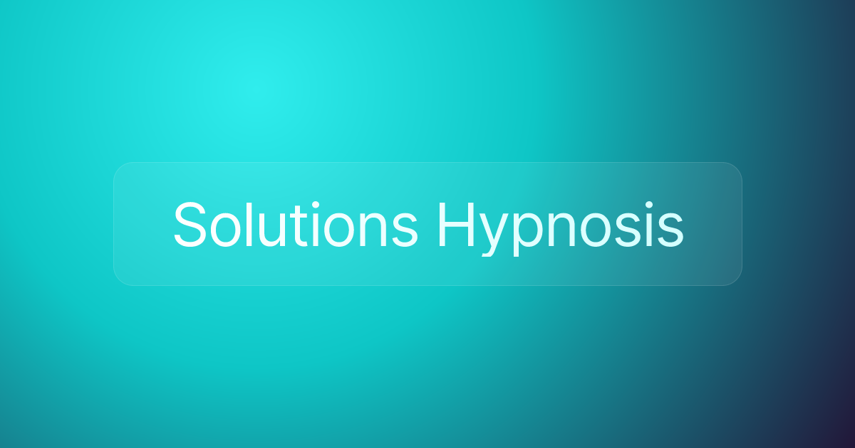 Solutions Hypnosis