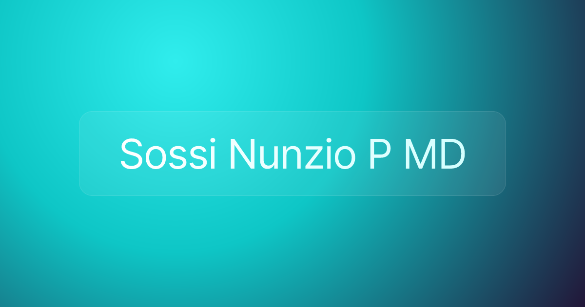 Sossi Nunzio P MD