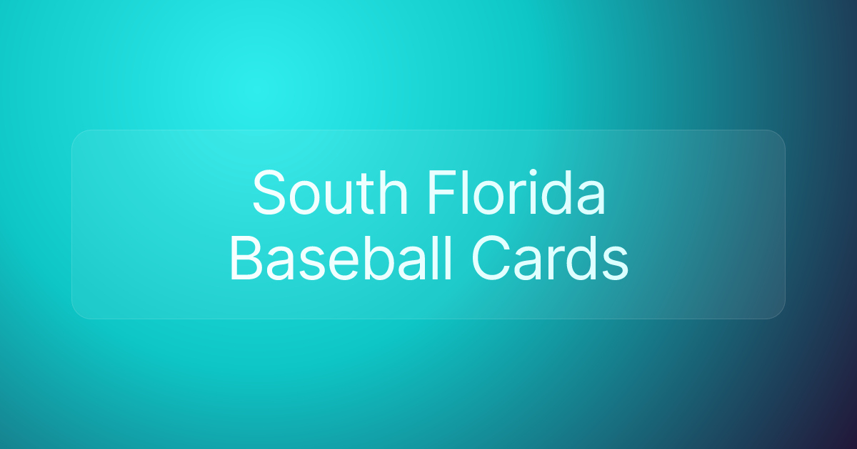 South Florida Baseball Cards