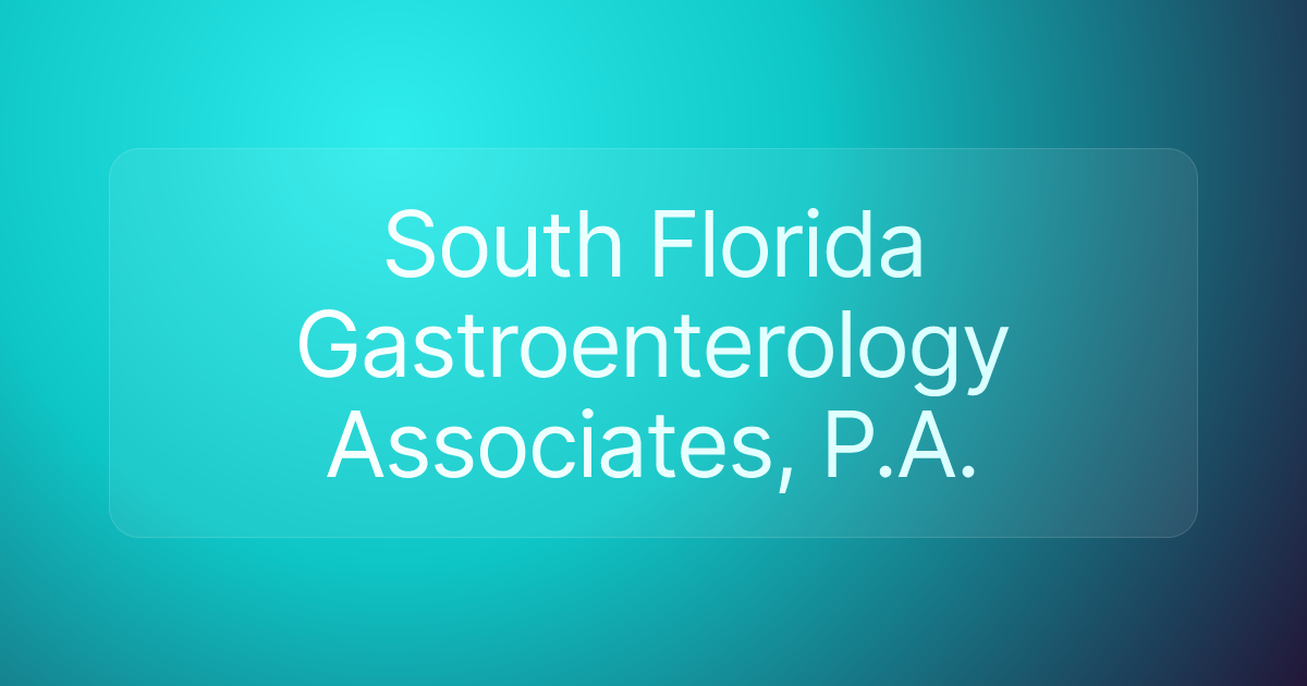 South Florida Gastroenterology Associates, P.A.
