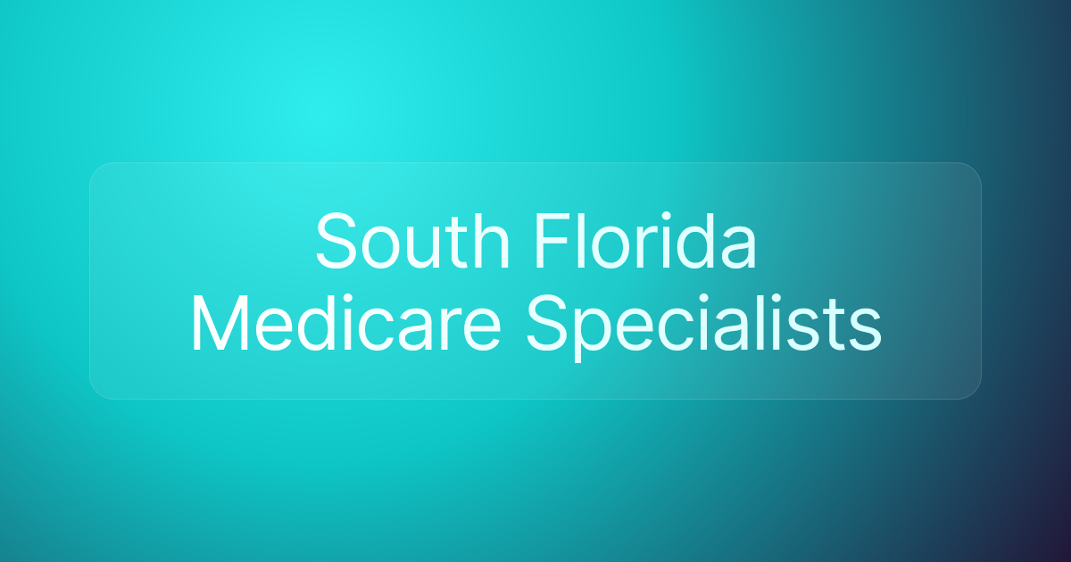 South Florida Medicare Specialists
