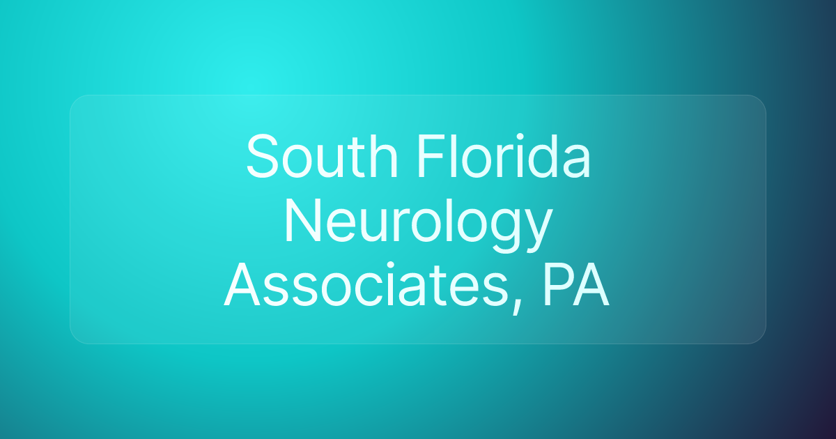 South Florida Neurology Associates, PA
