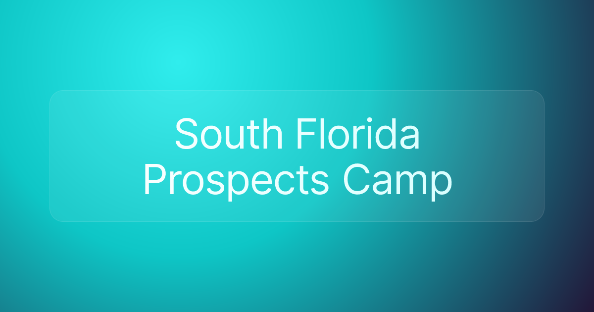 South Florida Prospects Camp